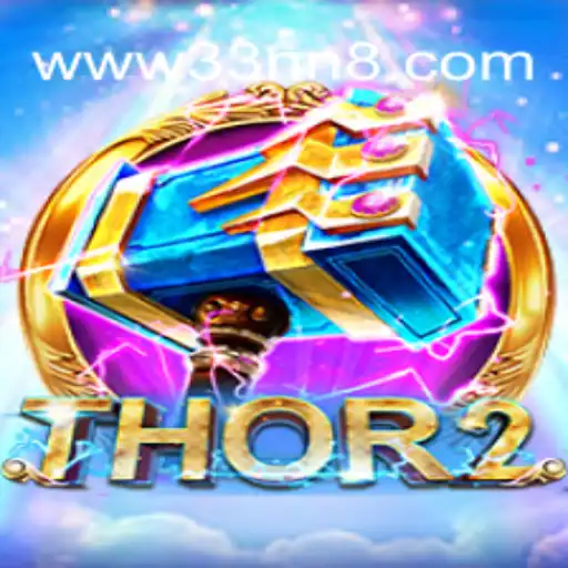 Exploring the Exciting World of Thor2 and 33NN.com: A Comprehensive Guide